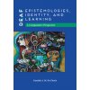 Deaf Epistemologies, Identity, and Learning Deaf Epistemologies, Identity, and Learning