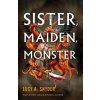 Sister, Maiden, Monster (LUCY A SNYDER)(Brožovaná) Sister, Maiden, Monster (LUCY A SNYDER)(Brožovaná)
