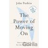 Power of Moving On - Octopus Publishing Group Power of Moving On - Octopus Publishing Group