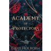 Academy of Protectors (Gray Holborn)(Brožovaná) Academy of Protectors (Gray Holborn)(Brožovaná)