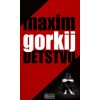 Detstvo - Maxim Gorkij Detstvo - Maxim Gorkij