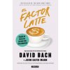 El Factor Latte: Por Qué No Necesitas Ser Rico Para Vivir Como Rico / The Latte Factor: Why You Don't Have to Be Rich to Live Rich (John David Mann)(Brožovaná) El Factor Latte: Por Qué No Necesitas Ser Rico Para Vivir Como Rico / The Latte Factor: Why You Don't Have to Be Rich to Live Rich (John David Mann)(Brožovaná)