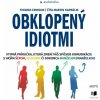 Obklopený idiotmi Obklopený idiotmi