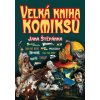 Velká kniha komiksů Jana Štěpánka - Jan Štěpánek Velká kniha komiksů Jana Štěpánka - Jan Štěpánek