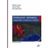 Poruchy spánku. Diagnostika, manažment a liečba (Atul Malhotra, Giora Pillar, Giora Pillar, Peretz Lavie, Peretz Lavie) Poruchy spánku. Diagnostika, manažment a liečba (Atul Malhotra, Giora Pillar, Giora Pillar, Peretz Lavie, Peretz Lavie)