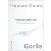 Výmluvnost ticha - Thomas Moore Výmluvnost ticha - Thomas Moore