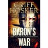 Baron's war (Griff Hosker)(Brožovaná) Baron's war (Griff Hosker)(Brožovaná)