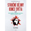 Stručné dějiny konce světa - Tom Phillips Stručné dějiny konce světa - Tom Phillips