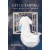 Děti v empíru - Vlastimil Bastl, Zdenka Rozehnalová Děti v empíru - Vlastimil Bastl, Zdenka Rozehnalová