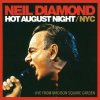CD Neil Diamond - Hot August Night / NYC: Live From Madison Square Garden CD Neil Diamond - Hot August Night / NYC: Live From Madison Square Garden
