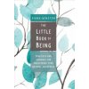 Little Book of Being (Diana Winston)(Brožovaná) Little Book of Being (Diana Winston)(Brožovaná)