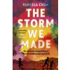 The Storm We Made - Vanessa Chan The Storm We Made - Vanessa Chan