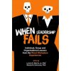When Leadership Fails (Wendy M. Edmonds)(Pevná) When Leadership Fails (Wendy M. Edmonds)(Pevná)