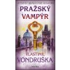 Pražský vampýr - Vondruška Vlastimil Pražský vampýr - Vondruška Vlastimil