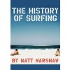 History of Surfing - Matt Warshaw, Chronicle Books History of Surfing - Matt Warshaw, Chronicle Books