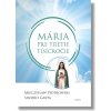 Mária pre tretie tisícročie - Mieczyslaw Piotrowski, Saverio Gaeta Mária pre tretie tisícročie - Mieczyslaw Piotrowski, Saverio Gaeta