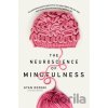 The Neuroscience of Mindfulness: The Astonishing Science Behind How Everyday Hobbies Help You Relax Rodski Stan The Neuroscience of Mindfulness: The Astonishing Science Behind How Everyday Hobbies Help You Relax Rodski Stan