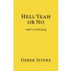 Hell Yeah or No Hell Yeah or No