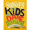 Stories for Kids Who Dare to be Different - Ben Brooks Stories for Kids Who Dare to be Different - Ben Brooks