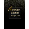 Amplifier Circuits (Rudolf F. Graf)(Brožovaná) Amplifier Circuits (Rudolf F. Graf)(Brožovaná)
