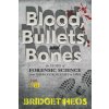 Blood, Bullets, and Bones Blood, Bullets, and Bones