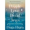 People Love Dead Jews (HORN DARA)(Brožovaná) People Love Dead Jews (HORN DARA)(Brožovaná)