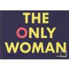 The Only Woman The Only Woman