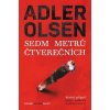 Sedm metrů čtverečních - Jussi Adler-Olsen Sedm metrů čtverečních - Jussi Adler-Olsen