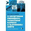 O osvietenom premiérovi, vianočnom kaprovi a slovenskej Gréte