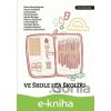 Ve škole i za školou - Alena Mornštajnová, Petra Dvořáková, Jakuba Katalpa, Lidmila Kábrtová, Stanislav Beran, Anna Bolavá, Marek Epstein, Viktorie Hanišová a Kateřina Rudčenková