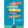 Čo chcete od života? - Valerie Tiberius Čo chcete od života? - Valerie Tiberius