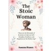 The Stoic Woman The Stoic Woman