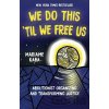 We Do This 'Til We Free Us - Mariame Kaba, Tamara K. Nopper We Do This 'Til We Free Us - Mariame Kaba, Tamara K. Nopper