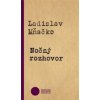 Nočný rozhovor - Mňačko Ladislav Nočný rozhovor - Mňačko Ladislav