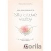Síla citové vazby - Diane Poole Heller Síla citové vazby - Diane Poole Heller