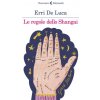 regole dello Shangai (Erri De Luca)(Brožovaná) regole dello Shangai (Erri De Luca)(Brožovaná)