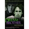 Dream Brother (David Browne)(Brožovaná) Dream Brother (David Browne)(Brožovaná)