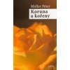 Koruna a kořeny - Péter Müller Koruna a kořeny - Péter Müller