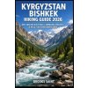 KYRGYZSTAN BISHKEK HIKING GUIDE 2026 (BROOKS SAINT)(Brožovaná) KYRGYZSTAN BISHKEK HIKING GUIDE 2026 (BROOKS SAINT)(Brožovaná)
