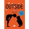 Outside - Maria Ana Peixe Dias, Ines Teixeira do Rosário, Bernardo P. Carvalho, Frances Lincoln Children's Books Outside - Maria Ana Peixe Dias, Ines Teixeira do Rosário, Bernardo P. Carvalho, Frances Lincoln Children's Books