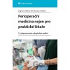 Perioperační medicína nejen pro praktické lékaře - Dagmar Seidlová, Petr Štourač Perioperační medicína nejen pro praktické lékaře - Dagmar Seidlová, Petr Štourač