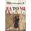 Za to mi zaplatíš - Petra Nagyová-Džerengová Za to mi zaplatíš - Petra Nagyová-Džerengová