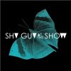 Shy Guy At The Show - Shy Guy At The Show Shy Guy At The Show - Shy Guy At The Show