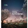 Velká kniha úprav - Matěj Liška Velká kniha úprav - Matěj Liška