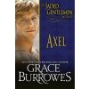 Axel (Grace Burrowes)(Brožovaná) Axel (Grace Burrowes)(Brožovaná)