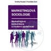 Marketingová sociologie Marketingová komunikace a moderní společnost - Roubal Ondřej Zich František Marketingová sociologie Marketingová komunikace a moderní společnost - Roubal Ondřej Zich František