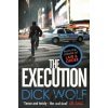 The Execution - Dick Wolf The Execution - Dick Wolf