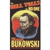 Bell Tolls for No One (Charles Bukowski)(Brožovaná) Bell Tolls for No One (Charles Bukowski)(Brožovaná)