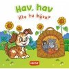 Kto tu býva? Hav, hav - autor neuvedený Kto tu býva? Hav, hav - autor neuvedený