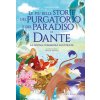 più belle storie del Purgatorio e del Paradiso di Dante. La Divina Commedia più belle storie del Purgatorio e del Paradiso di Dante. La Divina Commedia